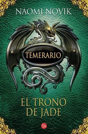 TRONO DE JADE, EL - TEMERARIO 2 | 9788466321327 | NOVIK, NAOMI | Librería Castillón - Comprar libros online Aragón, Barbastro