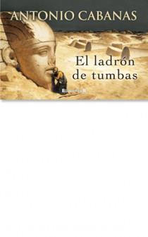LADRON DE TUMBAS, EL - LIBRINOS | 9788466648035 | CABANAS, ANTONIO | Librería Castillón - Comprar libros online Aragón, Barbastro