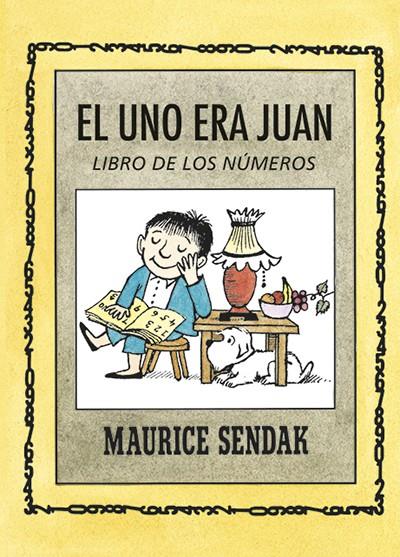 El uno era Juan | 9788484643005 | Sendak, Maurice | Librería Castillón - Comprar libros online Aragón, Barbastro