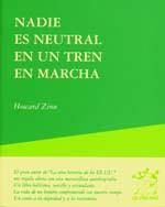 Nadie es neutral en un tren en marcha | 9788489753617 | Zinn, Howard | Librería Castillón - Comprar libros online Aragón, Barbastro