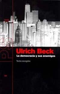 DEMOCRACIA Y SUS ENEMIGOS, LA | 9788449309458 | BECK, ULRICH | Librería Castillón - Comprar libros online Aragón, Barbastro