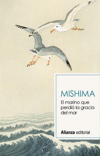 El marino que perdió la gracia del mar | 9788491819820 | Mishima, Yukio | Librería Castillón - Comprar libros online Aragón, Barbastro