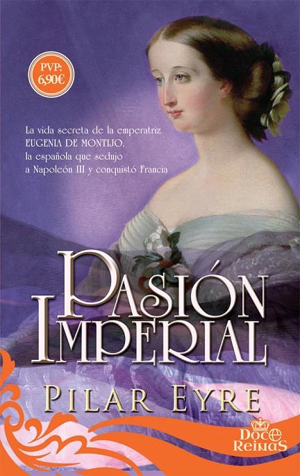 Pasión imperial | 9788491641681 | Eyre, Pilar | Librería Castillón - Comprar libros online Aragón, Barbastro