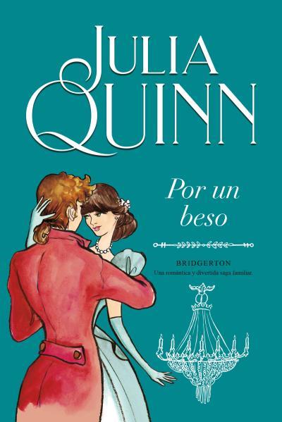 Por un beso (Bridgerton 7) | 9788416327881 | Quinn, Julia | Librería Castillón - Comprar libros online Aragón, Barbastro