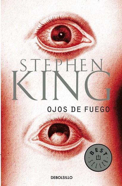 OJOS DE FUEGO (DEBOLSILLO) | 9788497593779 | KING, STEPHEN | Librería Castillón - Comprar libros online Aragón, Barbastro