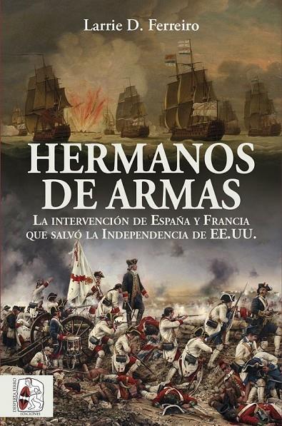 Hermanos de armas | 9788412079814 | Ferreiro, Larrie D. | Librería Castillón - Comprar libros online Aragón, Barbastro