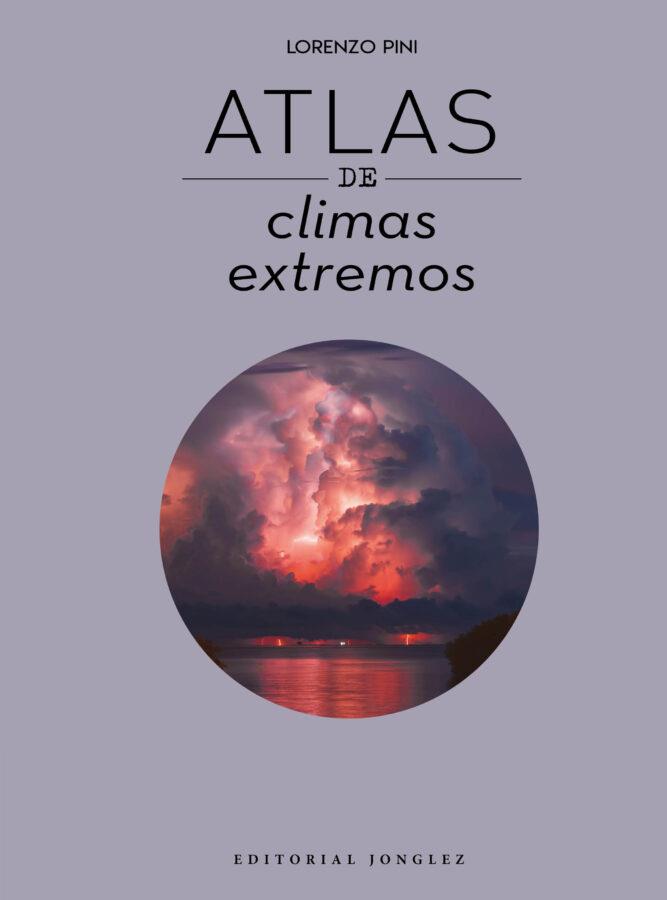 ATLAS DE CLIMAS EXTREMOS | 9782361957032 | LORENZO PINI | Librería Castillón - Comprar libros online Aragón, Barbastro