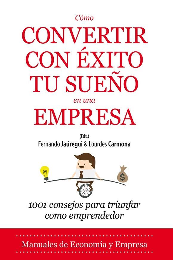 Cómo convertir con éxito tu sueño en una empresa | 9788416100859 | JAUREGUI, FERNANDO | Librería Castillón - Comprar libros online Aragón, Barbastro
