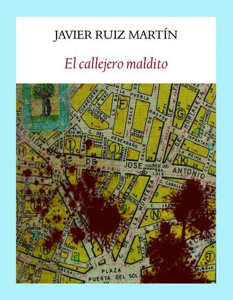 El callejero maldito | 9788493904500 | Ruiz Martín, Javier | Librería Castillón - Comprar libros online Aragón, Barbastro