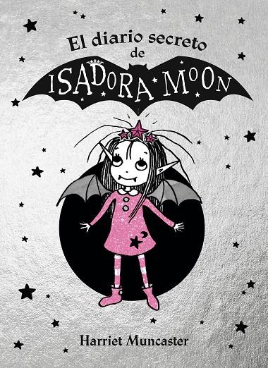 El diario secreto de Isadora Moon (Isadora Moon) | 9788420452920 | Muncaster, Harriet | Librería Castillón - Comprar libros online Aragón, Barbastro