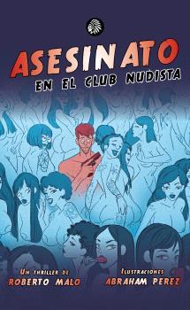 Asesinato en el club nudista | 9788419293411 | MALO, Roberto | Librería Castillón - Comprar libros online Aragón, Barbastro