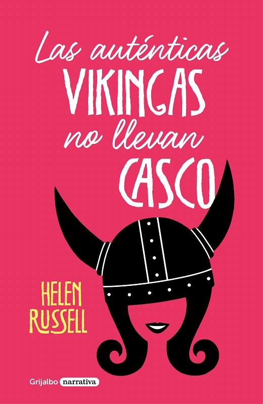 Las auténticas vikingas no llevan casco | 9788425357312 | Russell, Helen | Librería Castillón - Comprar libros online Aragón, Barbastro