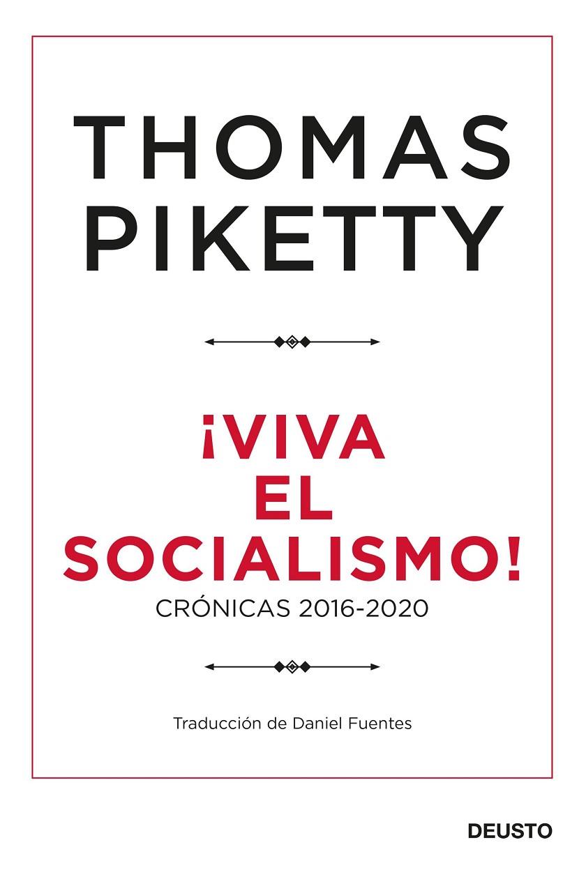 ¡Viva el socialismo! : Crónicas 2016-2020 | 9788423432424 | Piketty, Thomas | Librería Castillón - Comprar libros online Aragón, Barbastro