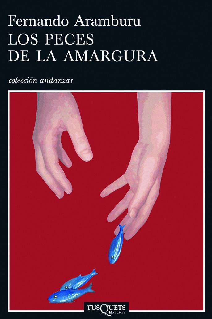 PECES DE LA AMARGURA, LOS | 9788483103456 | ARAMBURU, FERNANDO | Librería Castillón - Comprar libros online Aragón, Barbastro