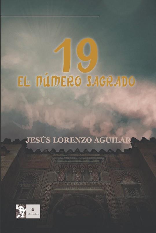 19, El número sagrado | 9788412211894 | LORENZO AGUILAR, Jesús | Librería Castillón - Comprar libros online Aragón, Barbastro