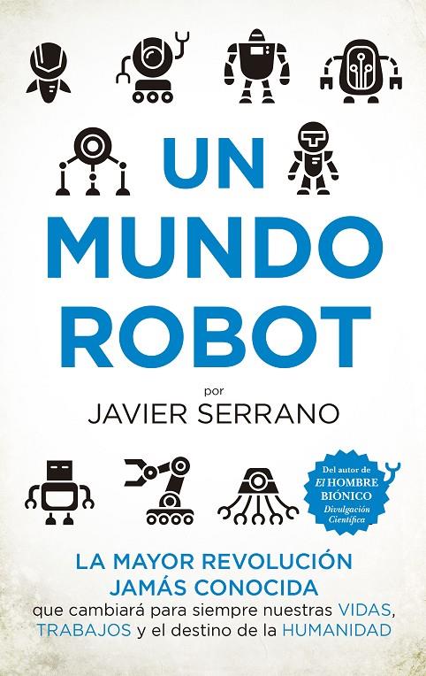 Un mundo robot | 9788494778667 | Serrano Martínez, Javier | Librería Castillón - Comprar libros online Aragón, Barbastro