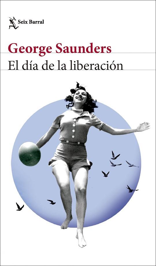 El día de la liberación | 9788432242847 | Saunders, George | Librería Castillón - Comprar libros online Aragón, Barbastro