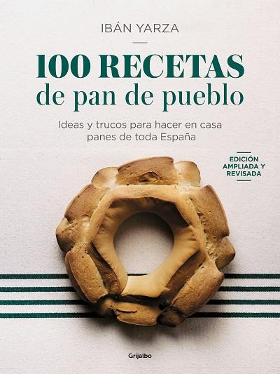 100 recetas de pan de pueblo | 9788425366970 | Yarza, Ibán | Librería Castillón - Comprar libros online Aragón, Barbastro