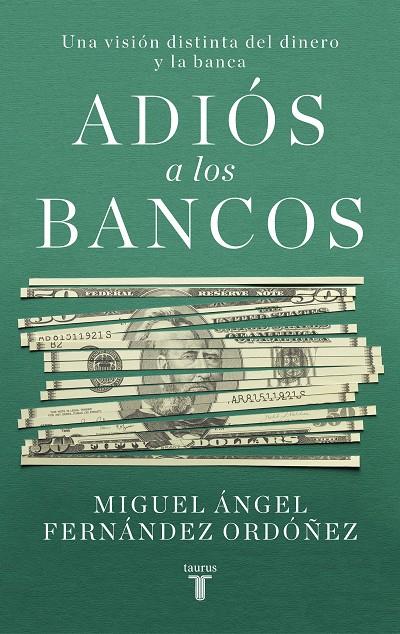 Adiós a los bancos | 9788430623266 | Fernández Ordóñez, Miguel | Librería Castillón - Comprar libros online Aragón, Barbastro