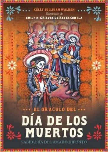 EL ORACULO DEL DIA DE LOS MUERTOS | 9782813230294 | KELLY SULLIVAN WALDEN | Librería Castillón - Comprar libros online Aragón, Barbastro