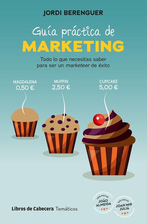 Guía práctica de marketing | 9788412751048 | Berenguer Vall-llobera, Jordi | Librería Castillón - Comprar libros online Aragón, Barbastro