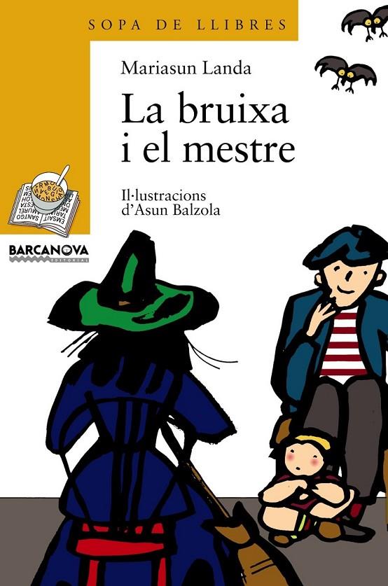 BRUIXA I EL MESTRE, LA (SOPA DE LLIBRES) | 9788448909666 | LANDA ETXEBESTE, MARIASUN | Librería Castillón - Comprar libros online Aragón, Barbastro
