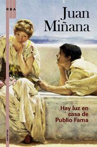 HAY LUZ EN CASA DE PUBLIO FAMA | 9788498674415 | MIÑANA, JUAN | Librería Castillón - Comprar libros online Aragón, Barbastro