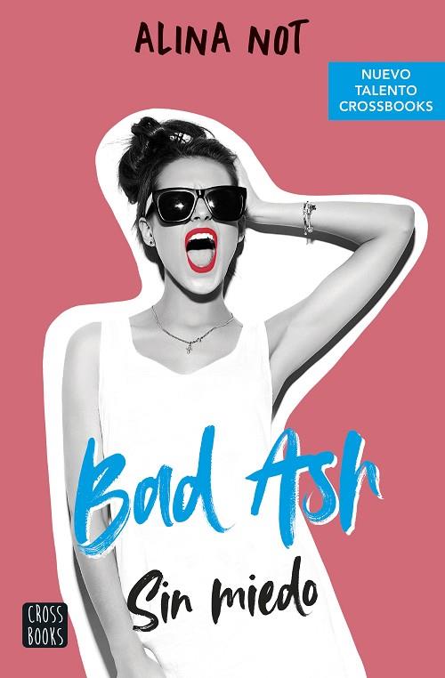 Bad Ash 2. Sin miedo | 9788408249283 | Not, Alina | Librería Castillón - Comprar libros online Aragón, Barbastro