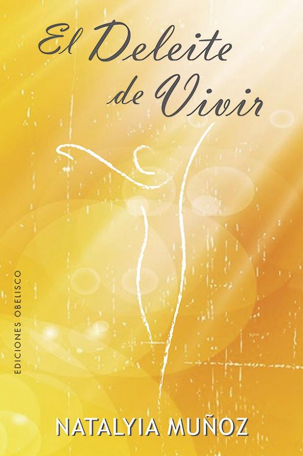 El deleite de vivir | 9788491115953 | Muñoz, Natalyia | Librería Castillón - Comprar libros online Aragón, Barbastro