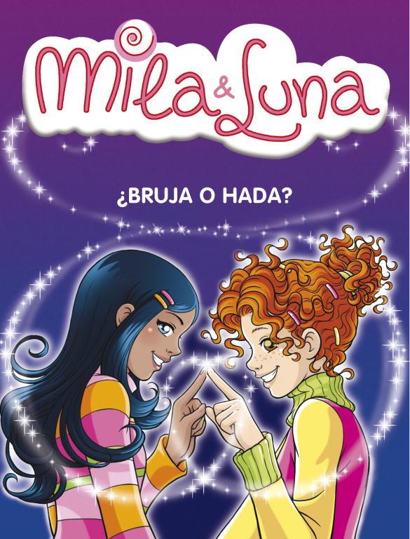 MILA & LUNA 1 : ¿BRUJA O HADA? | 9788484414995 | Librería Castillón - Comprar libros online Aragón, Barbastro