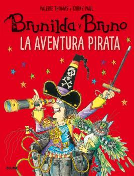 Brunilda y Bruno : La aventura pirata | 9788498019872 | Thomas, Valerie; Paul, Korky | Librería Castillón - Comprar libros online Aragón, Barbastro