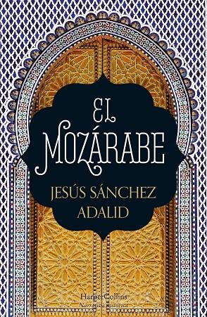 El mozárabe | 9788418623004 | Sánchez Adalid, Jesús | Librería Castillón - Comprar libros online Aragón, Barbastro