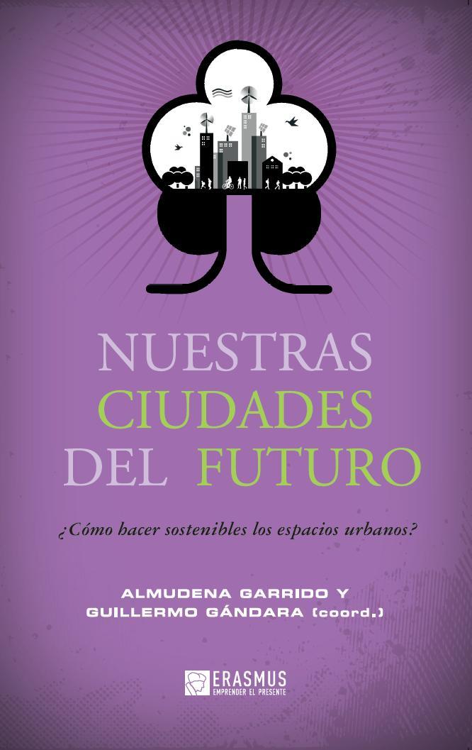 Nuestras ciudades del futuro | 9788415462156 | Varios autores | Librería Castillón - Comprar libros online Aragón, Barbastro