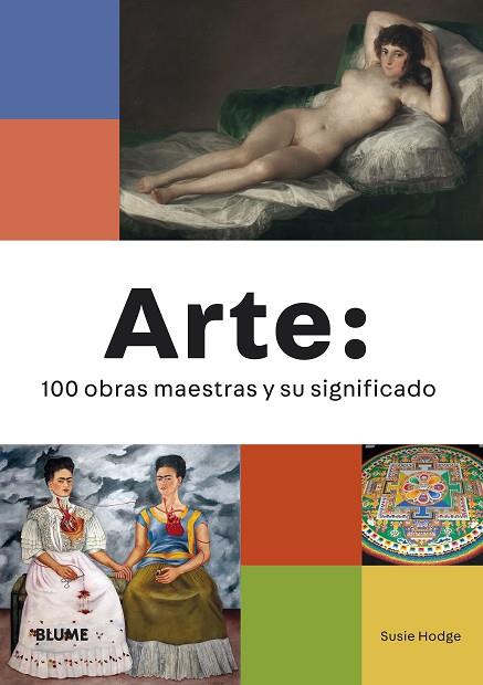 Arte: 100 obras maestras y su significado | 9788418725609 | Hodge, Susie | Librería Castillón - Comprar libros online Aragón, Barbastro
