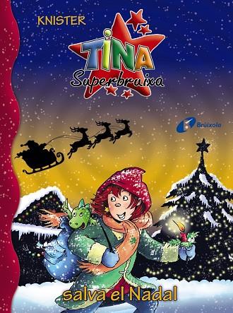 Tina Superbruixa salva el Nadal | 9788499062990 | KNISTER | Librería Castillón - Comprar libros online Aragón, Barbastro