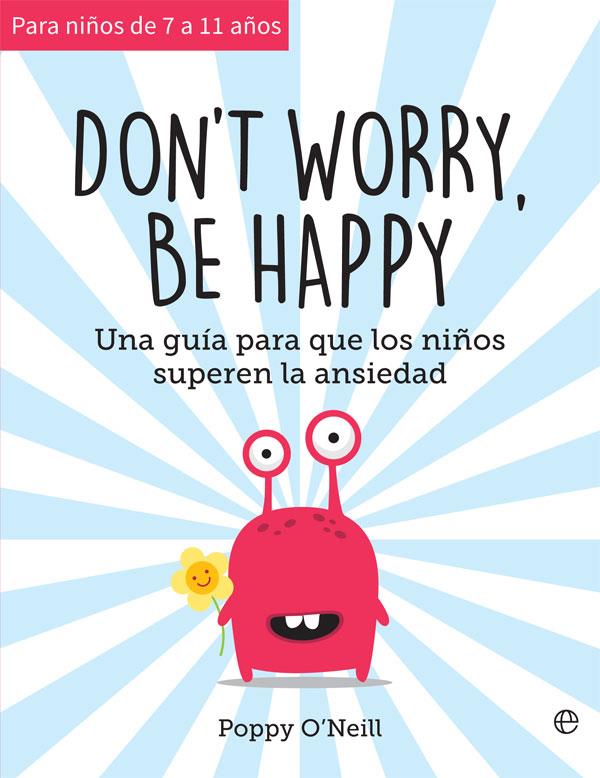 Don't worry, be happy | 9788491647461 | O?Neill, Poppy | Librería Castillón - Comprar libros online Aragón, Barbastro