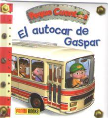 AUTOCAR DE GASPAR - PEQUE CUENTOS 28 | 9788490948507 | PANINI BOOKS | Librería Castillón - Comprar libros online Aragón, Barbastro