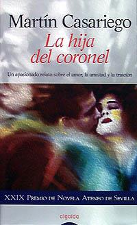 HIJA DEL CORONEL, LA | 9788476476932 | CASARIEGO, MARTIN | Librería Castillón - Comprar libros online Aragón, Barbastro