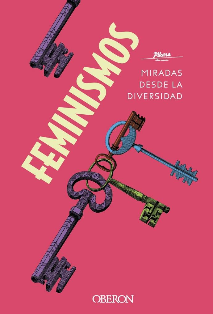 Feminismos. Miradas desde la diversidad | 9788441542044 | Píkara Magazine | Librería Castillón - Comprar libros online Aragón, Barbastro