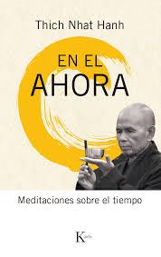En el ahora | 9788499885537 | Hanh, Thich Nhat | Librería Castillón - Comprar libros online Aragón, Barbastro