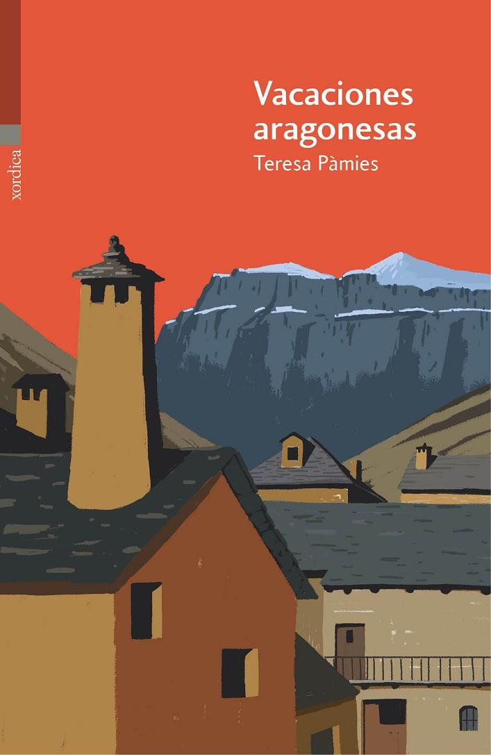 Vacaciones aragonesas | 9788416461219 | Pàmies i Bertran, Teresa | Librería Castillón - Comprar libros online Aragón, Barbastro