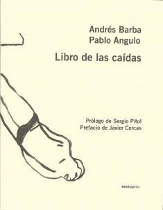 LIBRO DE LAS CAÍDAS | 9788496867666 | BARBA, ANDRÉS; ANGULO, PABLO | Librería Castillón - Comprar libros online Aragón, Barbastro