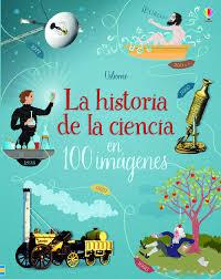 HISTORIA DE LA CIENCIA EN 100 IMAGENES | 9781474963824 | VV. AA. | Librería Castillón - Comprar libros online Aragón, Barbastro