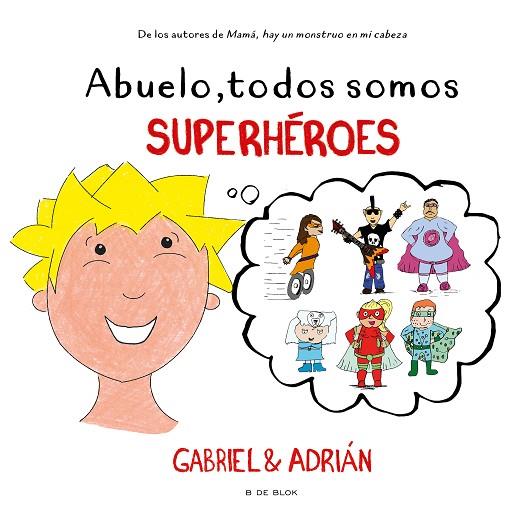 Abuelo, todos somos superhéroes | 9788418688249 | Gabriel & Adrián | Librería Castillón - Comprar libros online Aragón, Barbastro