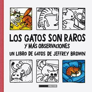 GATOS SON RAROS Y MAS OBSERVACIONES, LOS "R" | 9788415724643 | BROWN, JEFFREY | Librería Castillón - Comprar libros online Aragón, Barbastro