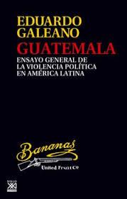 Guatemala | 9788432319952 | Galeano, Eduardo | Librería Castillón - Comprar libros online Aragón, Barbastro