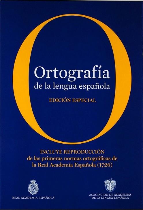 ORTOGRAFÍA DE LA LENGUA ESPAÑOLA (EDICIÓN COLECCIONISTA) | 9788467038163 | REAL ACADEMIA ESPAÑOLA | Librería Castillón - Comprar libros online Aragón, Barbastro