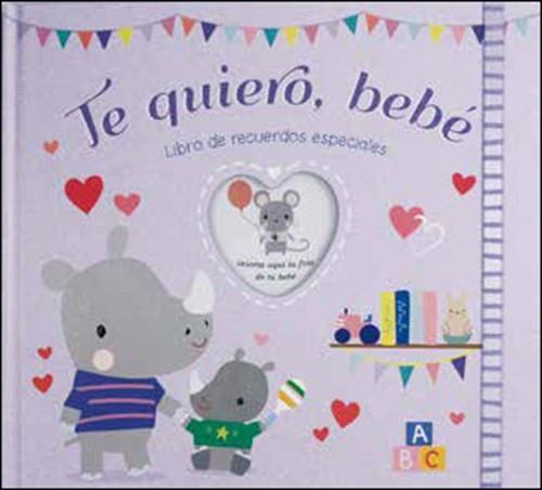 Te quiero, bebé | 9788428558457 | VV.AA | Librería Castillón - Comprar libros online Aragón, Barbastro