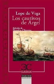 LOS CAUTIVOS DE ARGEL | 9788497407892 | Lope de Vega, Félix | Librería Castillón - Comprar libros online Aragón, Barbastro