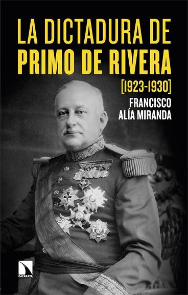 La dictadura de Primo de Rivera (1923-1930) | 9788413527024 | Alía Miranda, Francisco | Librería Castillón - Comprar libros online Aragón, Barbastro
